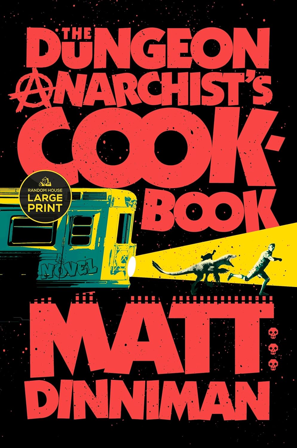 Book Review: Dungeon Anarchist’s Cookbook by Matt&nbsp;Dinniman